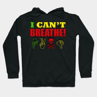 I Can't Breathe! Rasta Colors, Protest Hoodie